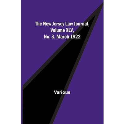 The New Jersey Law Journal, Volume XLV, No. 3, March 1922