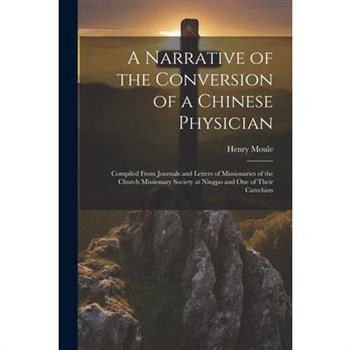 A Narrative of the Conversion of a Chinese Physician