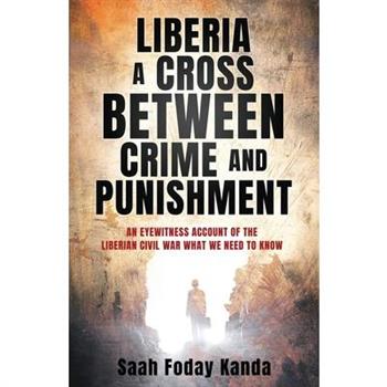 Liberia a Cross Between Crime and Punishment