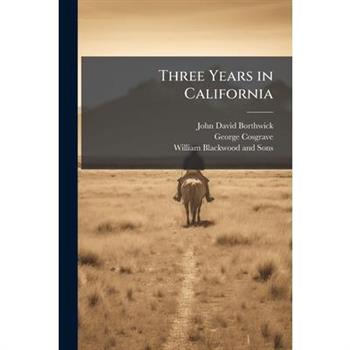 Three Years in California