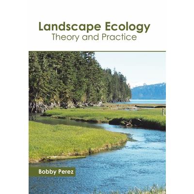 Landscape Ecology: Theory and Practice