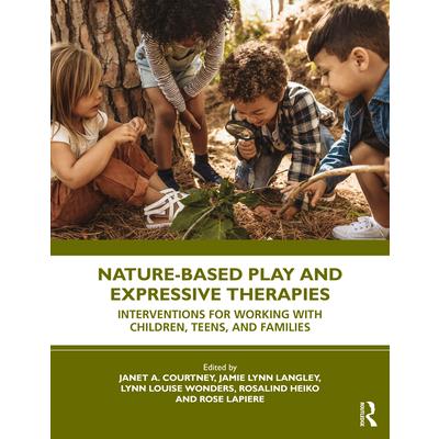 Nature-Based Play and Expressive Therapies Nature-Based Play and Expressive Therapies