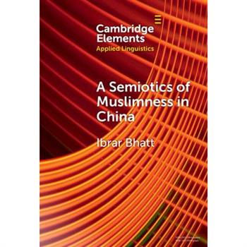 A Semiotics of Muslimness in China
