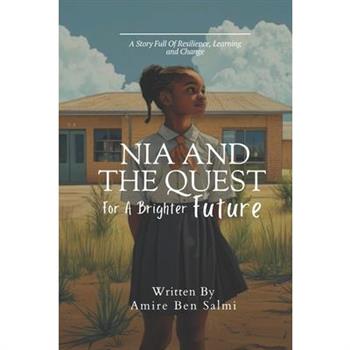 Nia and the Quest for a Brighter Future