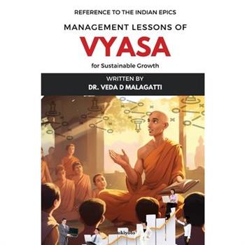 Management Lessons of Vyasa for Sustainable Growth