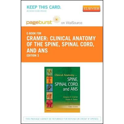 Clinical Anatomy of the Spine, Spinal Cord, and Ans - Pageburst E-book on Vitalsource (Ret