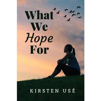 What We Hope For