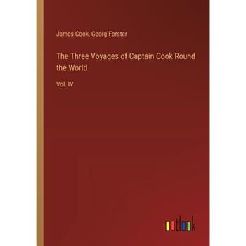 The Three Voyages of Captain Cook Round the World