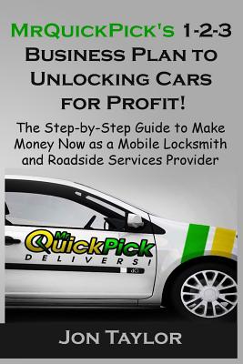 MrQuickPick’s 1-2-3 Business Plan to Unlocking Cars for Profit!