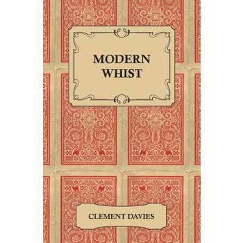 Modern Whist - Together with the Laws of Whist