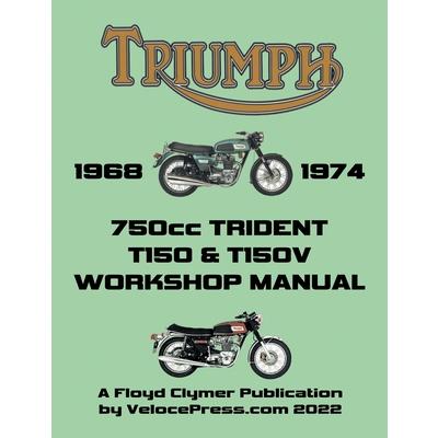 TRIUMPH 750cc T150 & T150V TRIDENT 1968-1974 WORKSHOP MANUAL
