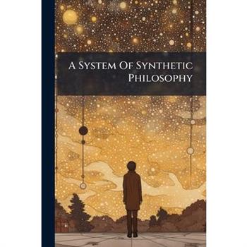A System Of Synthetic Philosophy