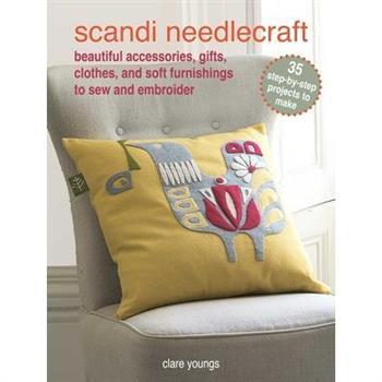 Scandi Needlecraft: 35 Step-By-Step Projects to Make