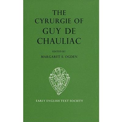 The Cyrurgie of Guy de Chauliac