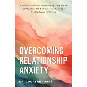 Overcoming Relationship Anxiety