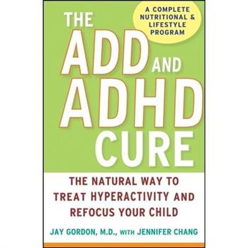 The ADD and ADHD Cure