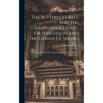The Butterfly’s Ball And The Grasshopper’s Feast, Or Harlequin And The Genius Of Spring