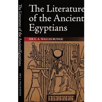 The Literature of the Ancient Egyptians