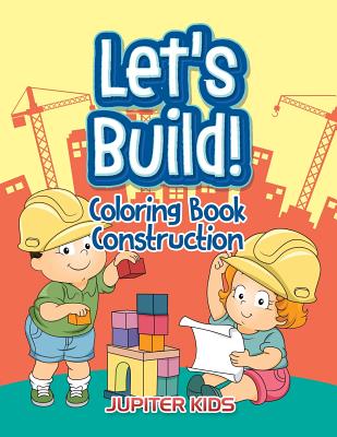 Let’s Build!