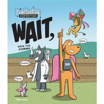 Wait, Says the Comma