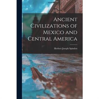 Ancient Civilizations of Mexico and Central America