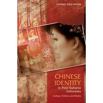 Chinese Identity in Post-Suharto Indonesia