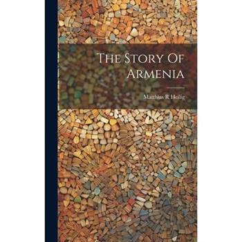 The Story Of Armenia
