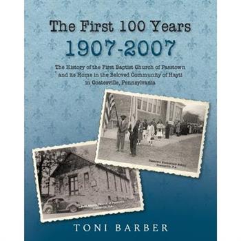 The First 100 Years 1907-2007