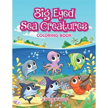 Big Eyed Sea Creatures Coloring Book
