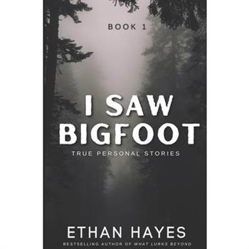 I Saw Bigfoot
