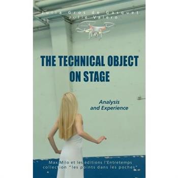 The Technical Object on Stage