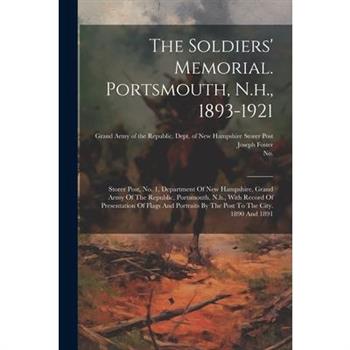 The Soldiers' Memorial. Portsmouth, N.h., 1893-1921