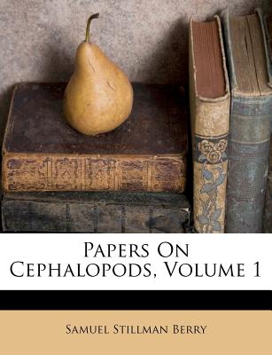 Papers on Cephalopods, Volume 1