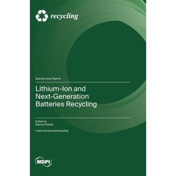 Lithium-Ion and Next-Generation Batteries Recycling