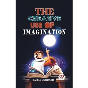 The Creative Use Of Imagination
