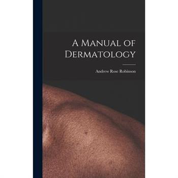A Manual of Dermatology