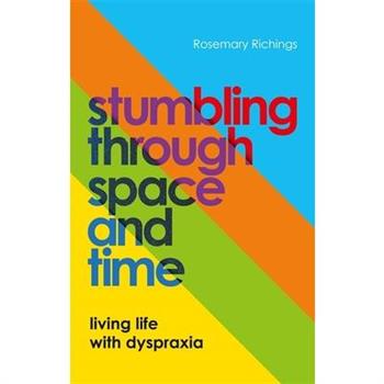 Stumbling Through Space and Time