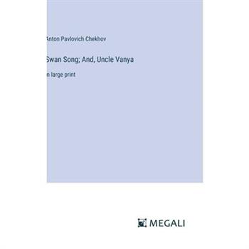 Swan Song; And, Uncle Vanya