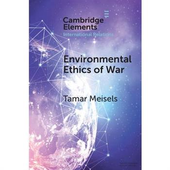 Environmental Ethics of War
