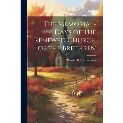 The Memorial-Days of the Renewed Church of the Brethren