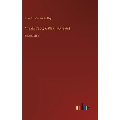 Aria da Capo; A Play in One Act