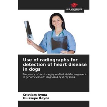 Use of radiographs for detection of heart disease in dogs