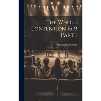 The Whole Contention 1619 Part 1