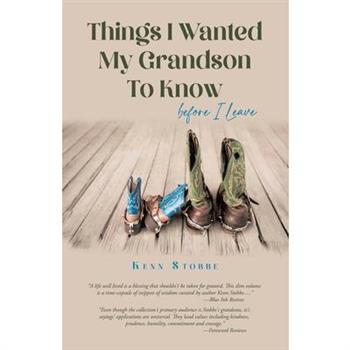 Things I Wanted My Grandson to Know before I Leave