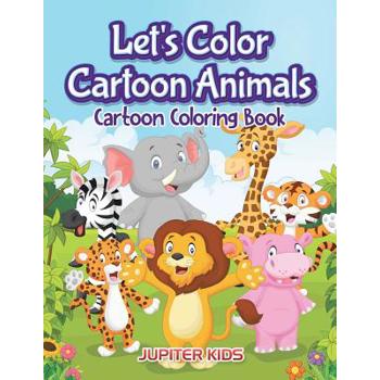 Let’s Color Cartoon Animals