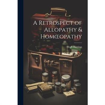 A Retrospect of Allopathy & Homoeopathy