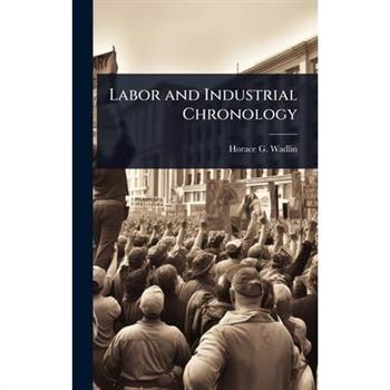 Labor and Industrial Chronology