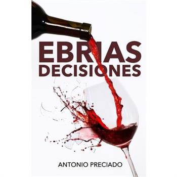 Ebrias Decisiones