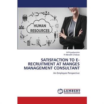 Satisfaction to E-Recruitment at Manges Management Consultant