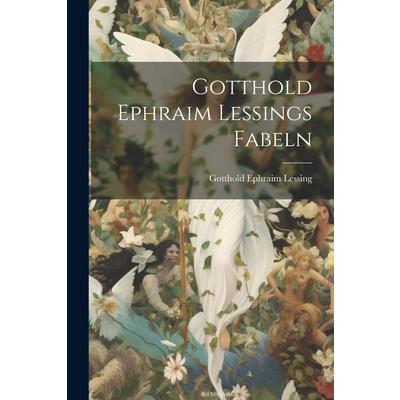 Gotthold Ephraim Lessings Fabeln